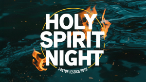 Holy Spirit Night - AUG